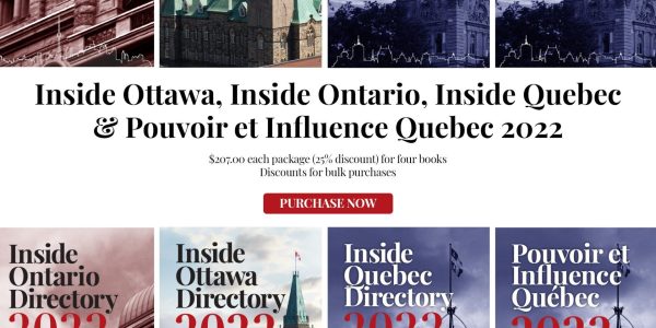 Inside Ottawa, Inside Ontario, Inside Quebec & Pouvoir et Influence Quebec 2022